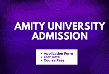 Amity University Admission