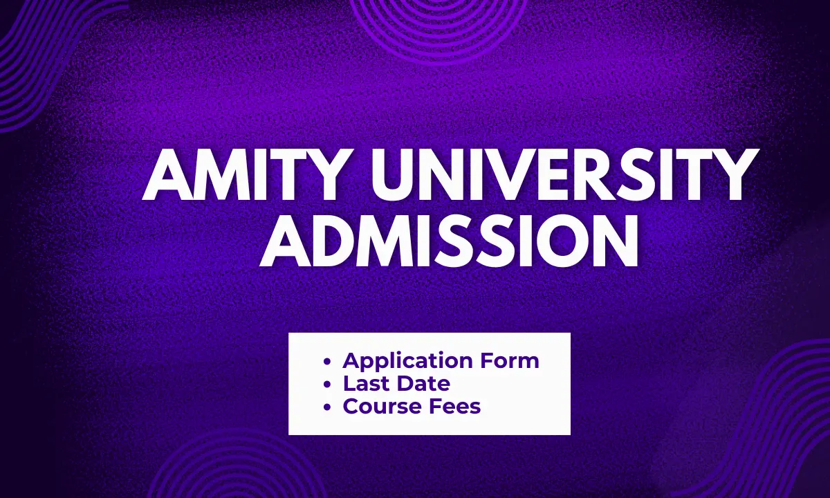 Amity University Admission