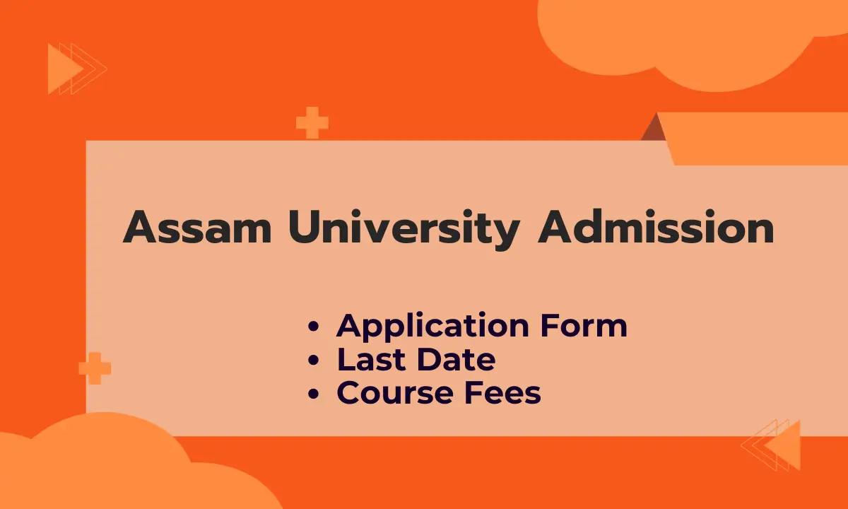 Assam University Admission